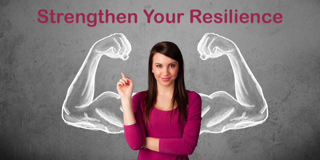 7 Tips to Discover & Strengthen Resilience